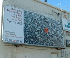 Billboard Nation, 2002; Call for entries in Bloomington, IN resulting in two art billboards on commercially rented spaces; Making my Neighborhood Luckier One Penny at a Time, by Dana Sperry thumbnail-5